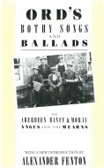 Ord's Bothy Songs and Ballads
